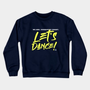 Let's Dance! Crewneck Sweatshirt